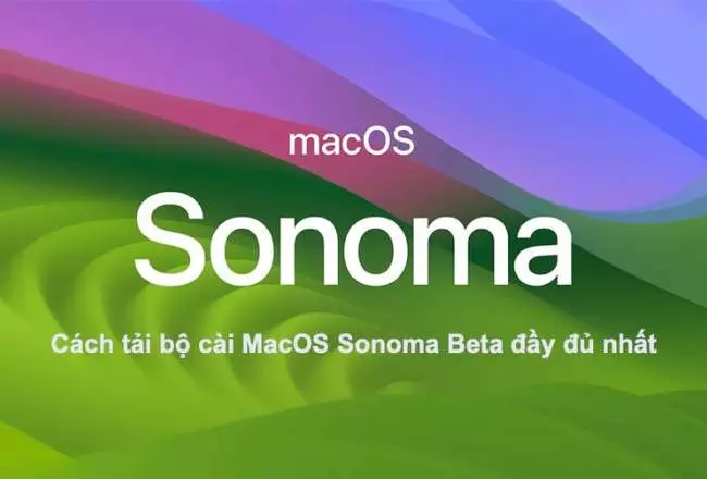 Tìm hiểu cách cài đặt macOS Sonoma ngay cho máy của bạn