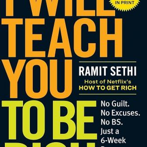 I Will Teach You to Be Rich — Ramit Sethi